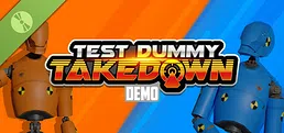 Test Dummy Takedown Demo