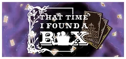 That Time I Found A Box