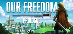 Our Freedom: Prologue