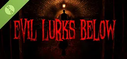 Evil Lurks Below Demo