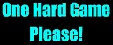One Hard Game Please! Demo Screenshot 1