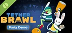TETHER BRAWL: Party Demo