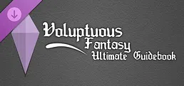 Voluptuous Fantasy: Ultimate Guidebook