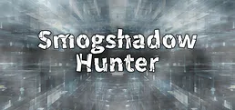 Smogshadow Hunter
