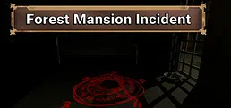 Forest Mansion Incident