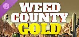 Weed County Gold Edition