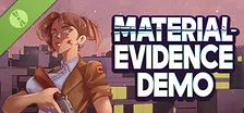 Material Evidence Demo