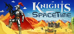 Knights In A Different SpaceTime
