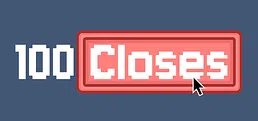 100 Closes