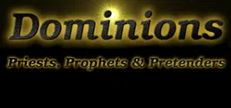 Dominions - Priests, Prophets & Pretenders