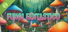 Fungi Fantastico Demo