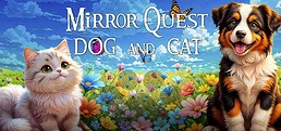 Mirror Quest Dog and Cat