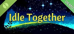 Idle Together - Demo