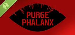 Purge Phalanx Demo