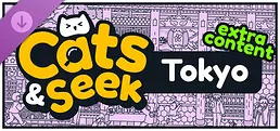 Cats and Seek: Tokyo - Extra Content