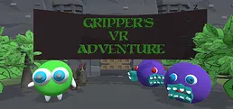 Gripper's 3D/VR Adventure