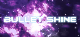 Bullet Shine