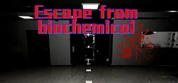 Escape from biochemical