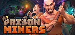 Prison Miners