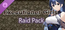Executioner Girls - Raid Pack