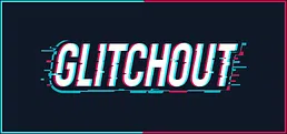 GLITCHOUT