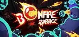 Bonfire Barrage
