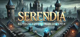 Serendia - Random Equip Draw Defense