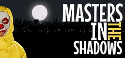 Masters in the Shadows