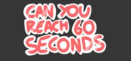 Can you reach 60 seconds