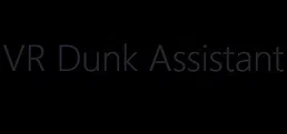VR Dunk Assistant