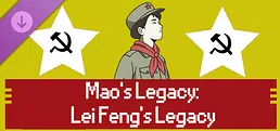 Mao's Legacy: Lei Feng's Legacy