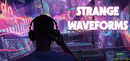 Strange Waveforms