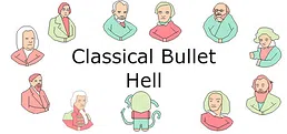 Classical Bullet Hell