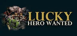 Lucky Hero Wanted