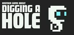 Another Game About Digging A Hole