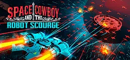 Space Cowboy and the Robot Scourge
