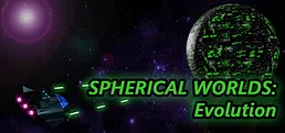 Spherical Worlds: Evolution