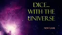 Dice With The Universe Screenshot 0