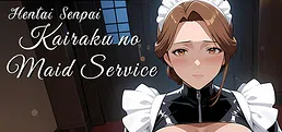 Hentai Senpai: Kairaku no Maid Service