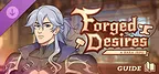 Forged Desires: Guide