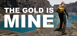 THE GOLD IS MINE