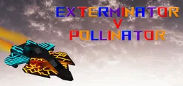 Exterminator V Pollinators