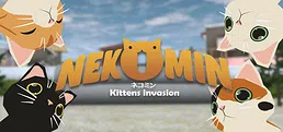 NEKOMIN Kittens invasion 