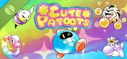 Cute Patoots Demo