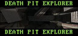 DEATH PIT EXPLORER