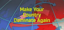 Make Your Country Dominate Again
