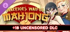 Warriors Waifus Mahjong - 18+ Uncensored DLC