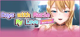 Days with Marie, My Love - MOTION EDITION -