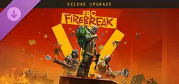 FBC : Firebreak Deluxe Upgrade