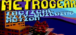 Metrogear: Tactical City-Building Action
